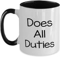 Funny Does All Duties Text Ceramic Mug