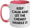 Keep Calm and Let the Chemist Handle It Ceramic Mug