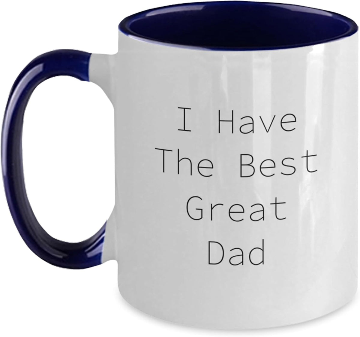 I Have The Best Great Dad Minimalist Text Ceramic Mug