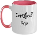 Certified Pop Script Quote Gift Ceramic Mug