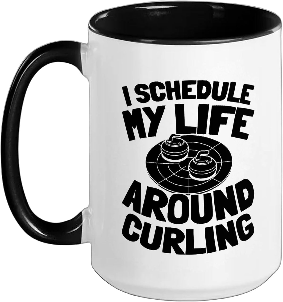I Schedule My Life Around Curling Ceramic Mug