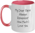 My Dear Papa Always Remember I Love You Handwritten Ceramic Mug
