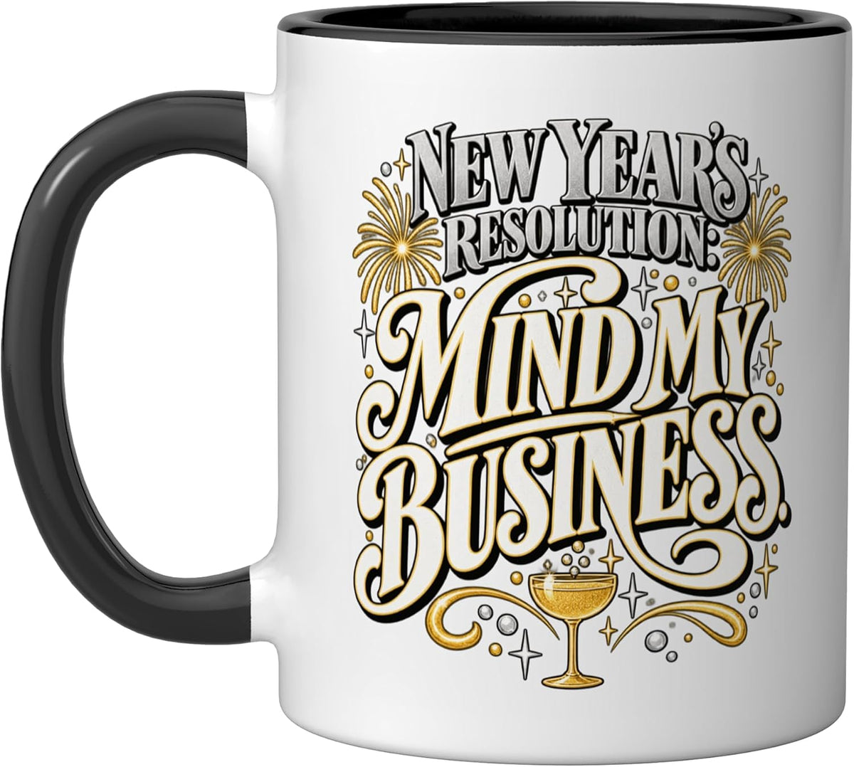 Mind My Business NYE Countdown New Year Ceramic Mug
