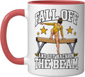 Gymnast Fall Off And Get Back On The Beam Funny Ceramic Mug