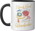 I Speak Fluent Wardrobe Sewing Enthusiast Ceramic Mug