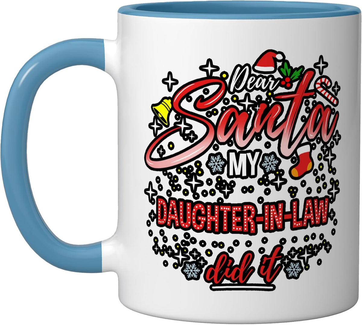 Dear Santa Daughter in Law Did It Mug