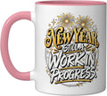 Year Still Work Progress Years Eve Ceramic Mug