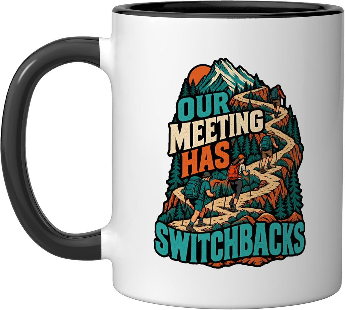 Meeting Has Switchbacks Hiking Humor Quote Ceramic Mug