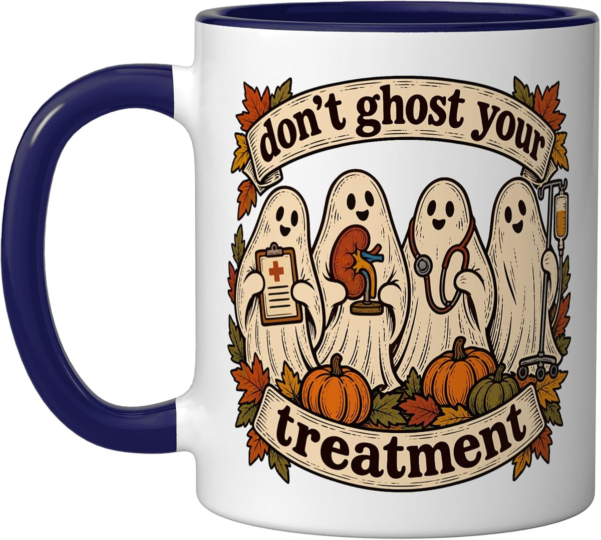 Don't Ghost Your Treatment Dialysis Rn Medical Halloween Ceramic Mug