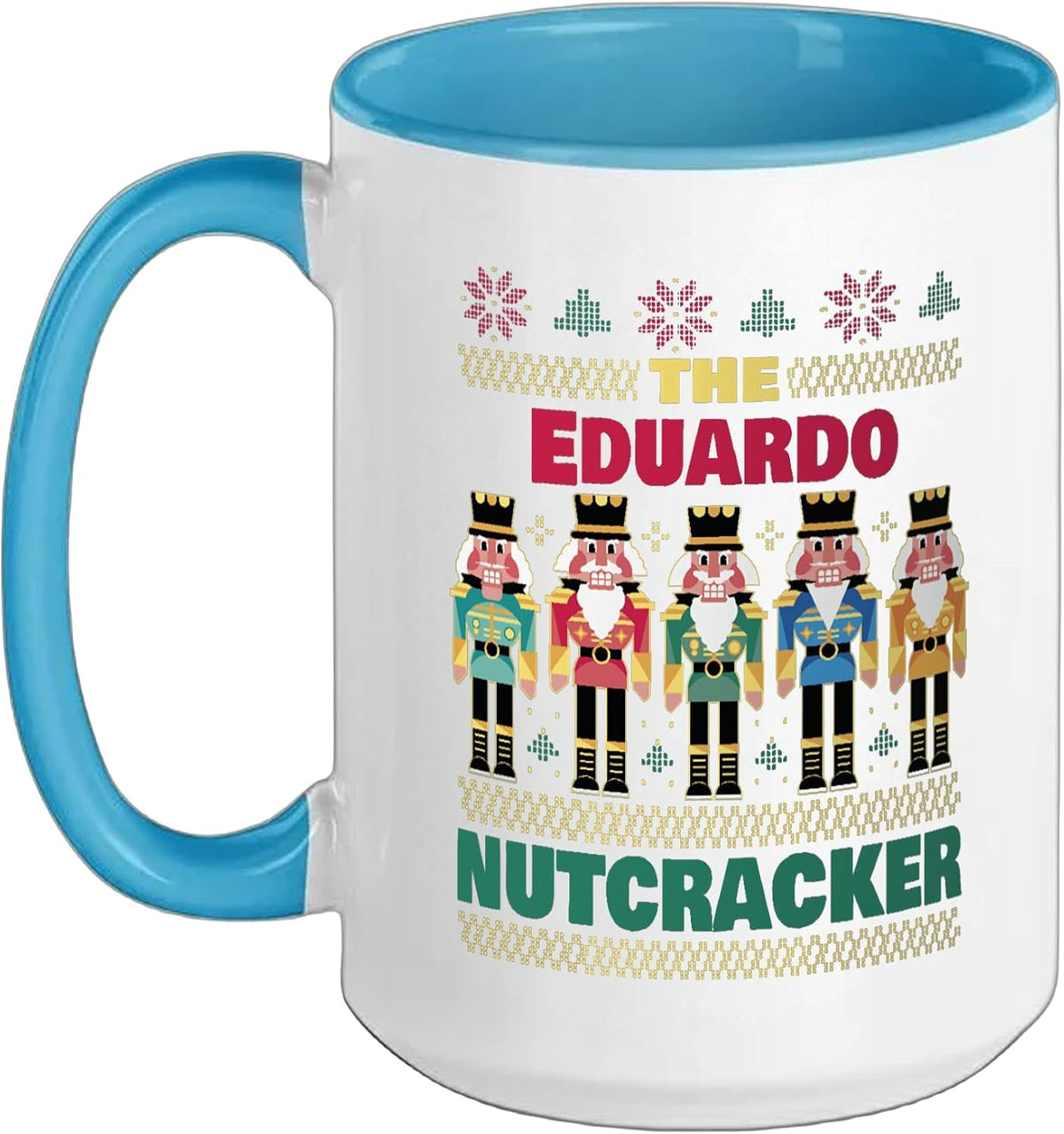 The Eduardo Nutcracker Funny Christmas Ceramic Mug