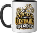 Year Same Questionable Life Choices Nye Party Ceramic Mug