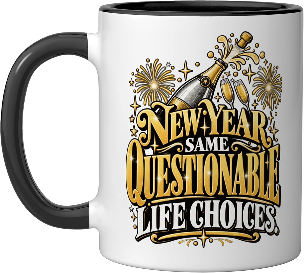 Year Same Questionable Life Choices Nye Party Ceramic Mug